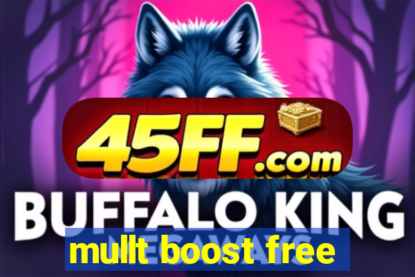 mullt boost free